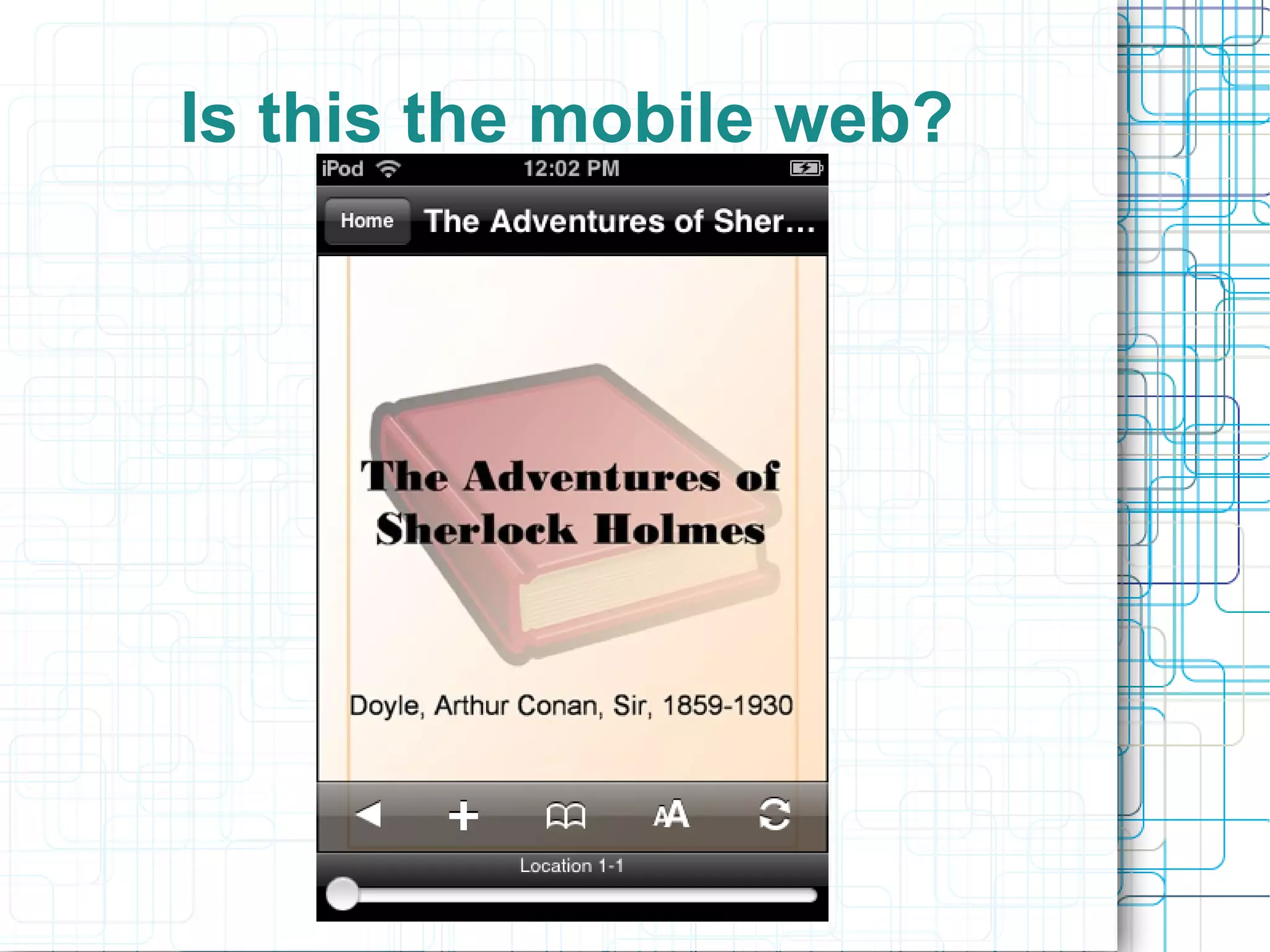Is this the mobile web?
 