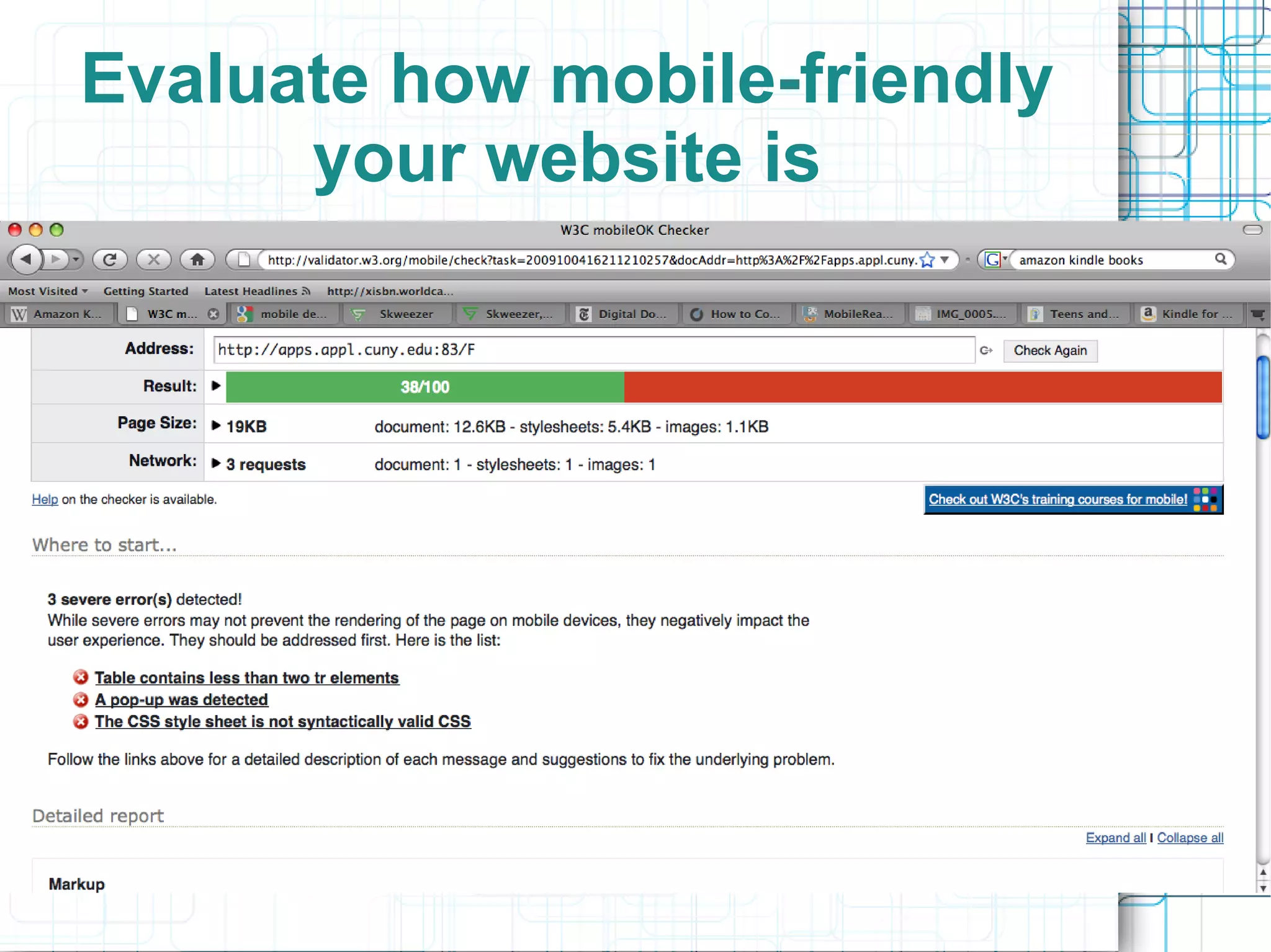 Evaluate how mobile-friendly
      your website is
 