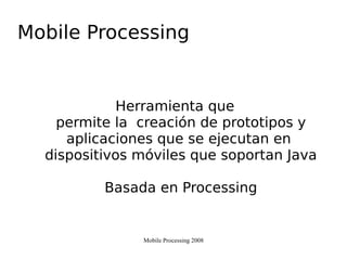 Mobile Processing 2008 Ugc