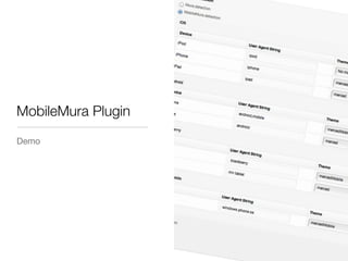 Mobile ready websites with Mura CMS (MuraCon 2012)
