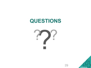 ???
QUESTIONS
29
 