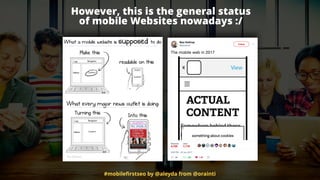 However, this is the general status  
of mobile Websites nowadays :/
#mobileﬁrstseo by @aleyda from @orainti
 