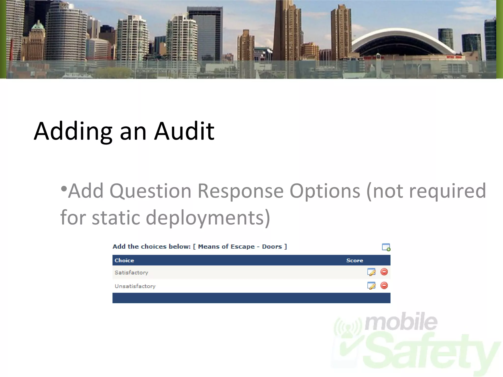 Adding an Audit Add Question Response Options (not required for static deployments) 