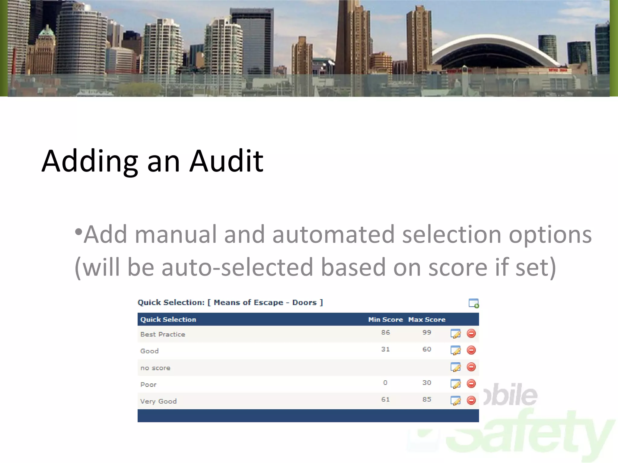 Adding an Audit Add manual and automated selection options (will be auto-selected based on score if set) 