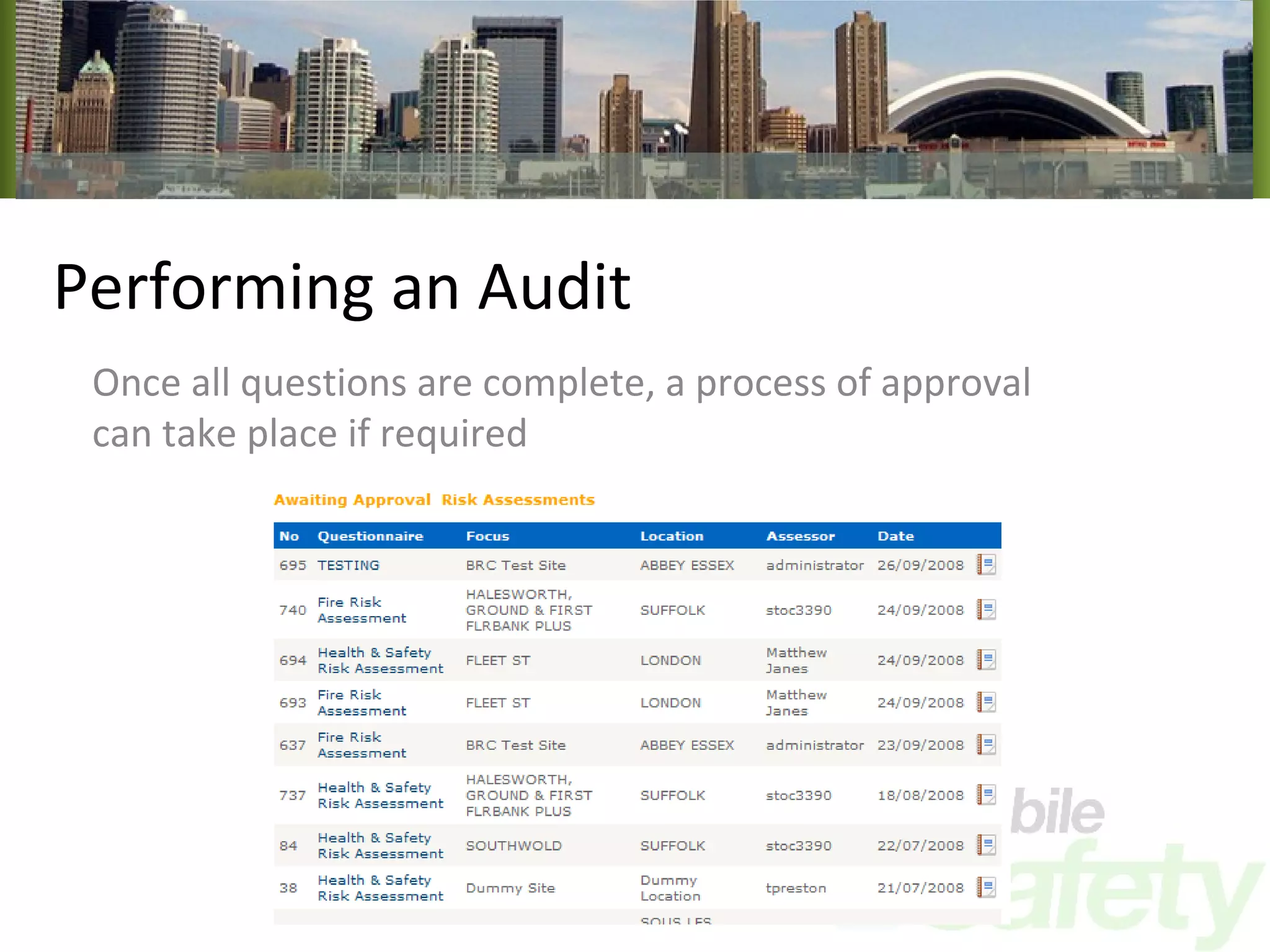 Performing an Audit Once all questions are complete, a process of approval can take place if required 