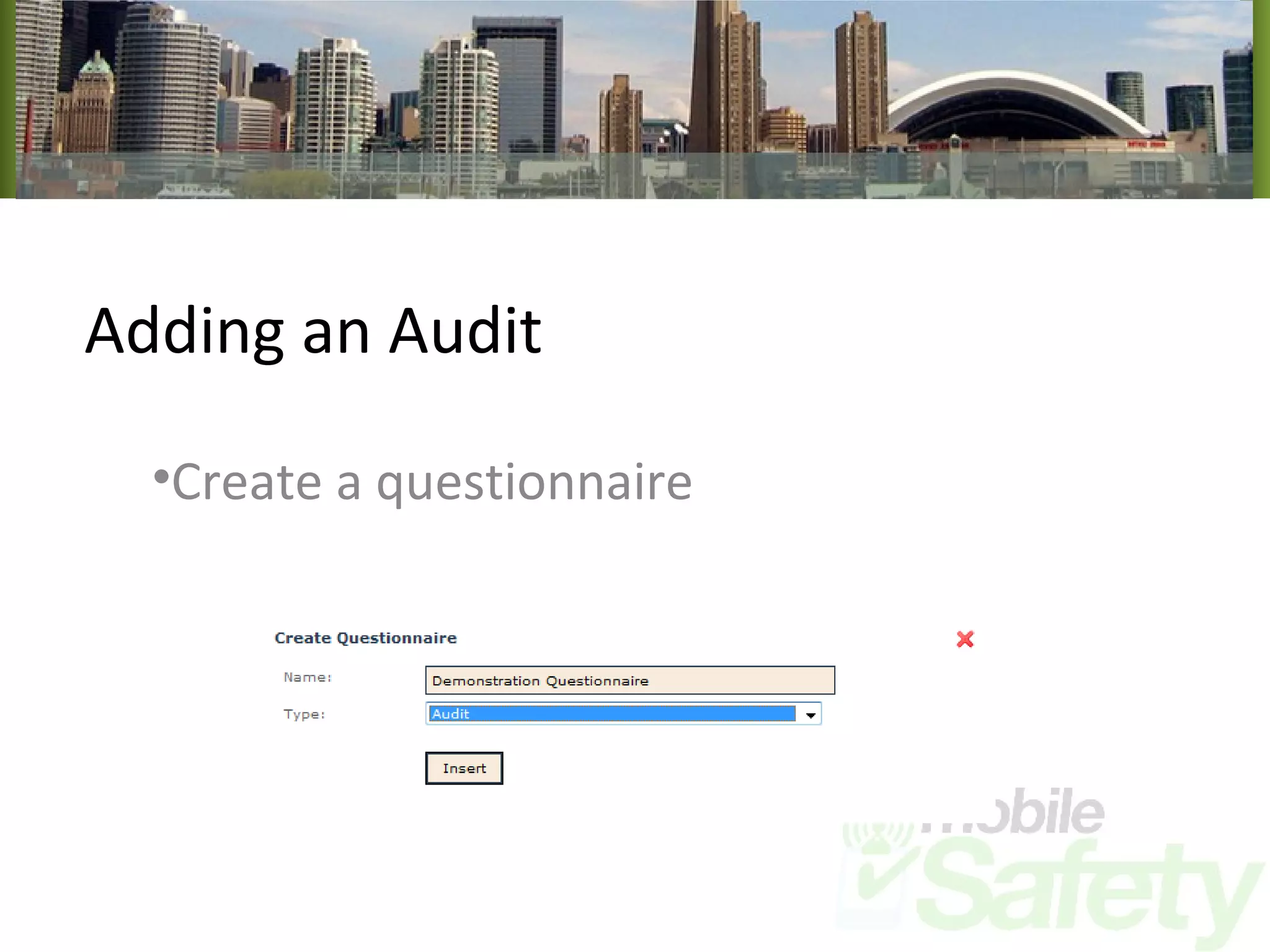 Adding an Audit Create a questionnaire 