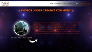 THE MOBILE SEARCH UNIVERSE BY ALEYDA SOLIS



ALL MOBILE WEBS




                                               IF YOU’RE A LOCAL BUSINESS CREATE
                                               PRESENCE IN GOOGLE+ FOR BUSINESSES
                                               AND GET MORE VISIBILITY WITH MAPS

VISIT HTTP://WWW.GOOGLE.COM/+/BUSINESS/
 