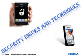 14   © NOKIA   mobile-security.PPT/ 11/12/2011 / N.Asokan (NRC/COM)
 