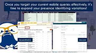 #MOBILESEO #BIGDIGITALADL BY @ALEYDA FROM @ORAINTI
Once you target your current mobile queries effectively, it’s
time to e...