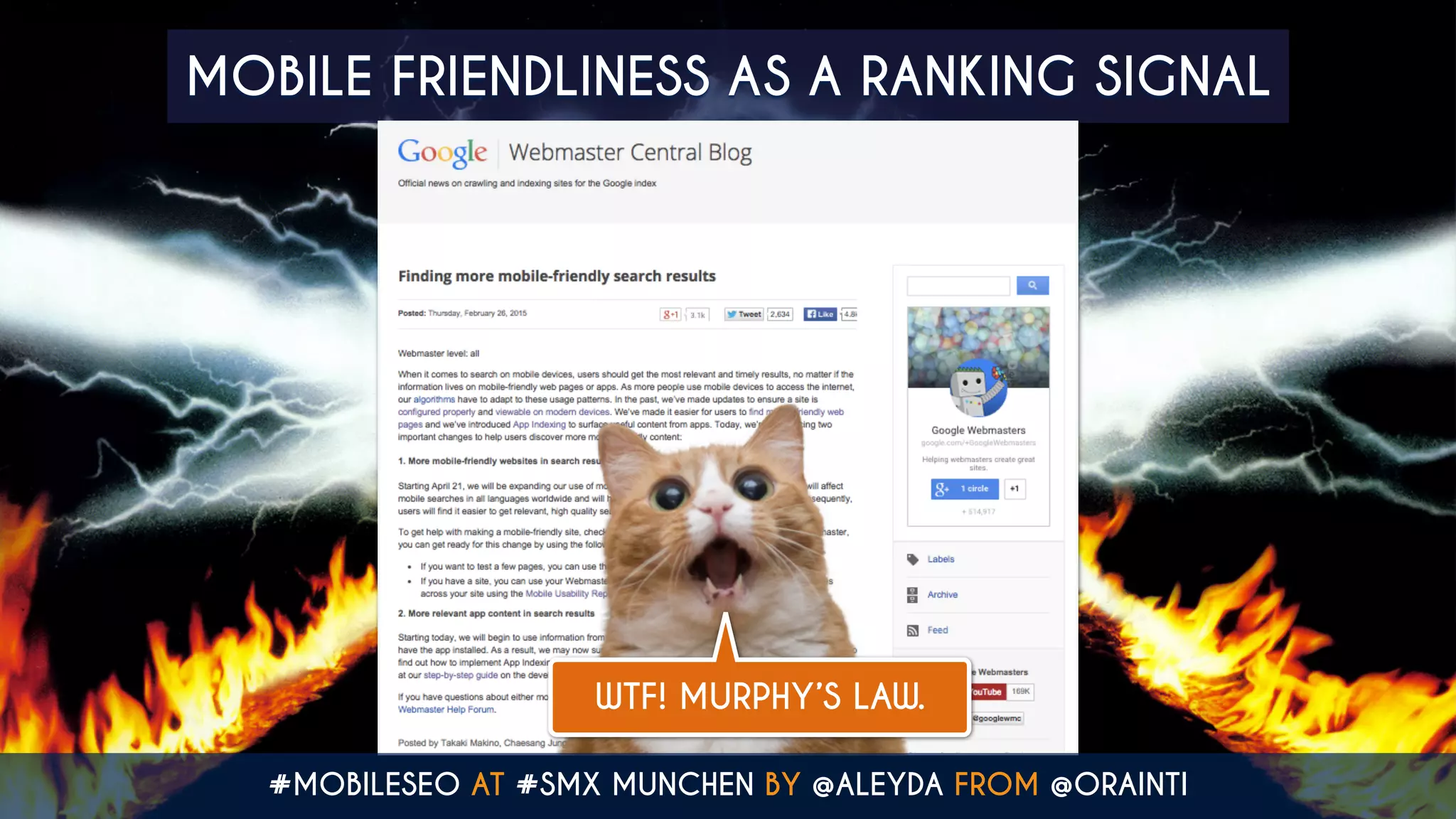 MOBILE FRIENDLINESS AS A RANKING SIGNAL
WTF! MURPHY’S LAW.
#MOBILESEO AT #SMX MUNCHEN BY @ALEYDA FROM @ORAINTI
 