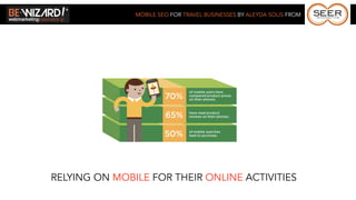 MOBILE SEO FOR TRAVEL BUSINESSES BY ALEYDA SOLIS FROM




RELYING ON MOBILE FOR THEIR ONLINE ACTIVITIES
 