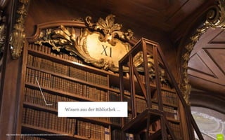 Wissen aus der Bibliothek …




http://www.flickr.com/photos/cyliax/2438053487/sizes/l/in/photostream/
 