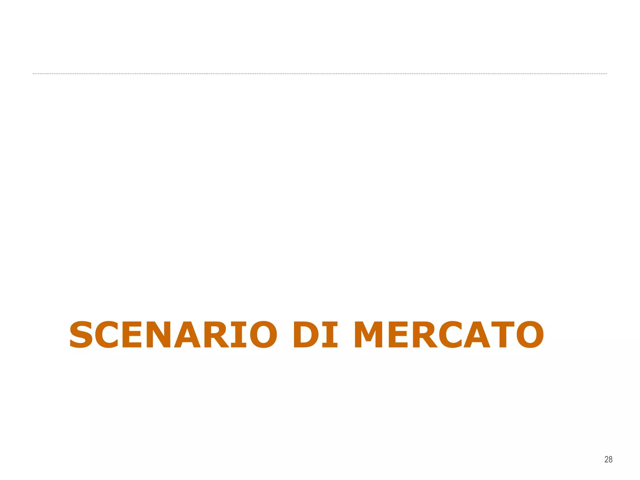 SCENARIO DI MERCATO 