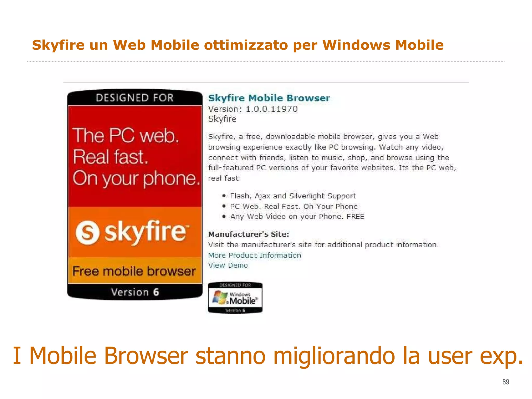 Skyfire un Web Mobile ottimizzato per Windows Mobile I Mobile Browser stanno migliorando la user exp. 