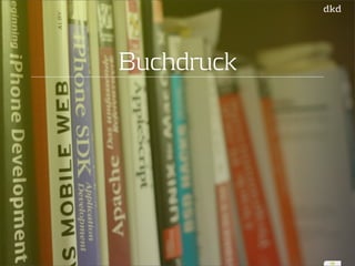 10 
Buchdruck 
 