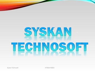 Syskan Technosoft +919944159844
 