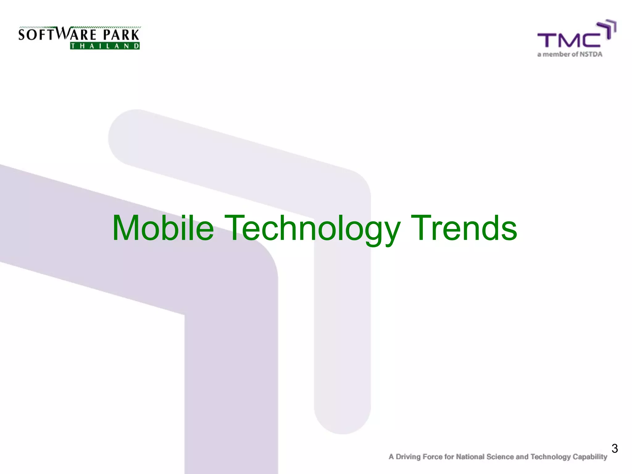 Mobile Technology Trends




                           3
 