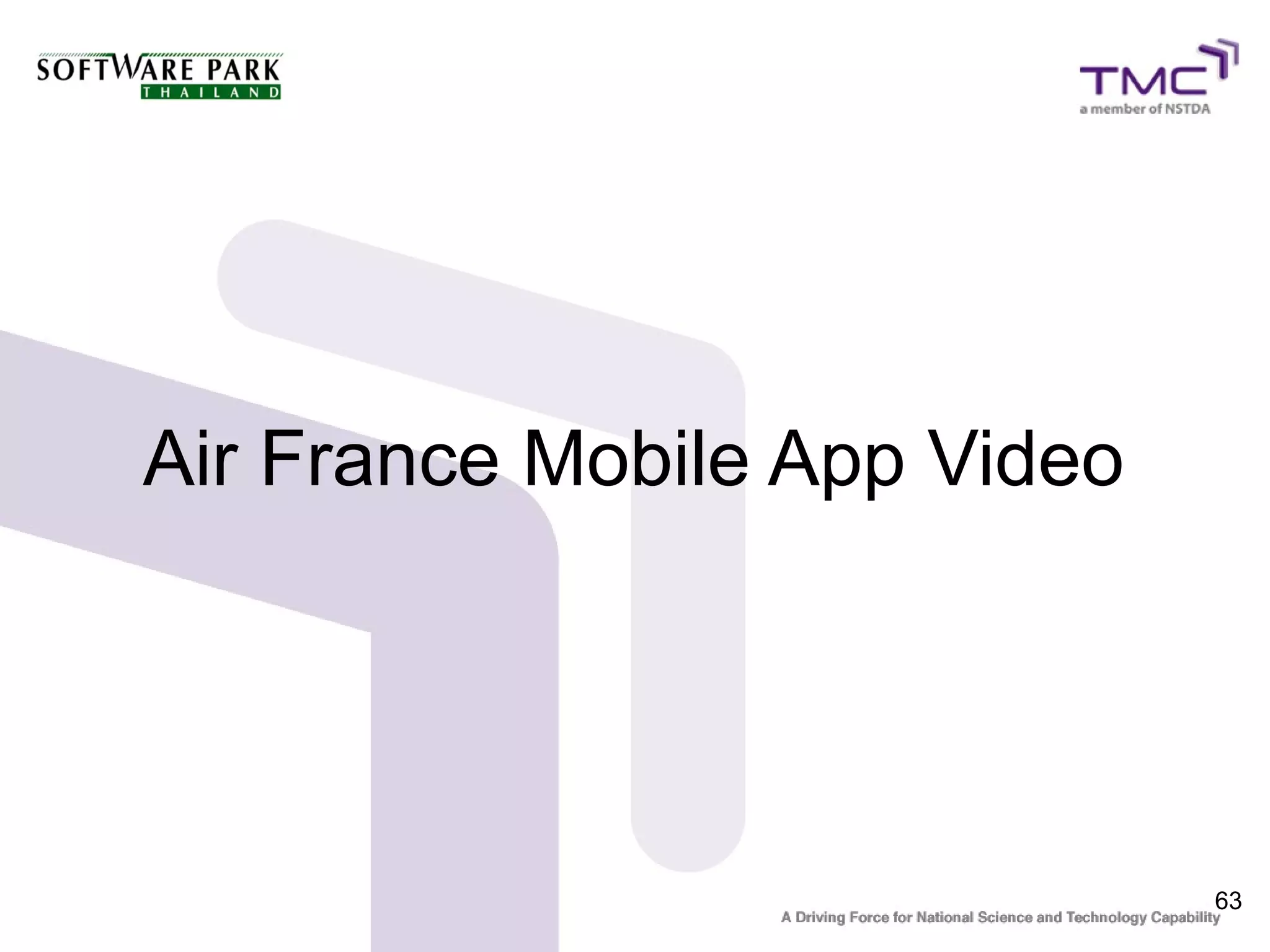 Air France Mobile App Video




                              63
 