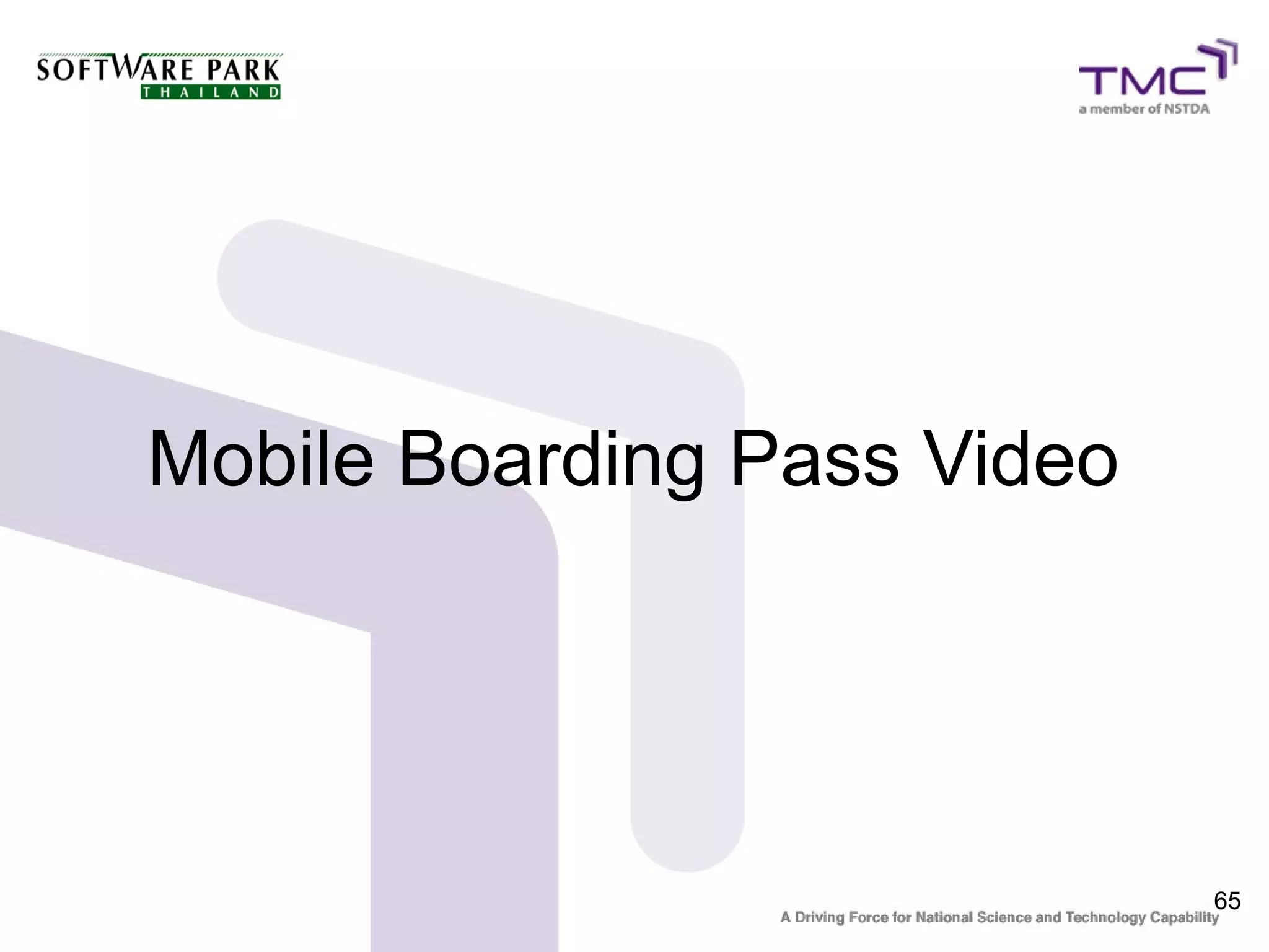 Mobile Boarding Pass Video




                             65
 