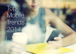 Top
Mobile
Trends
2014

 