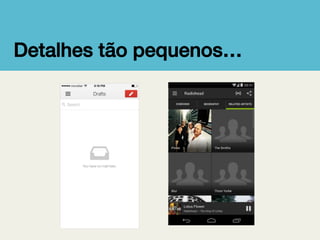 Detalhes tão pequenos…!

 