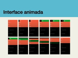 Interface animada!

 