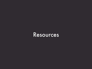 Resources
 