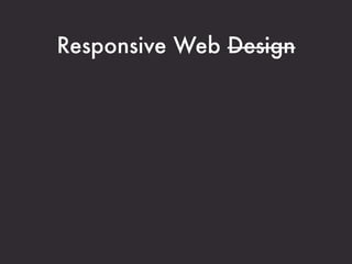 Responsive Web Design
 