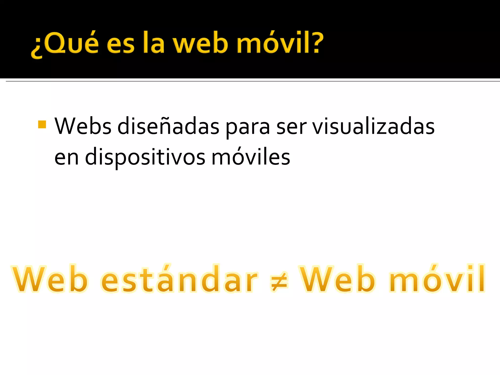 Webs diseñadas para ser visualizadas en dispositivos móviles 