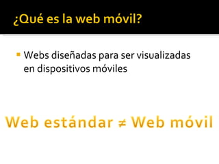 Webs diseñadas para ser visualizadas en dispositivos móviles 