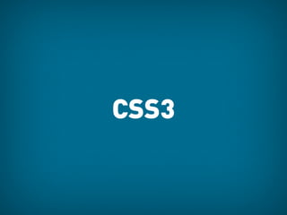 CSS3
 