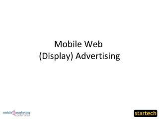 Mobile Web  (Display) Advertising 