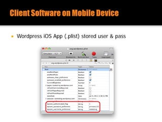  Wordpress iOS App (.plist) stored user & pass
 