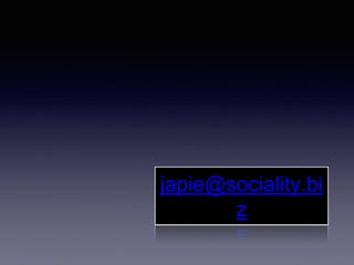 japie@sociality.bi
z
 