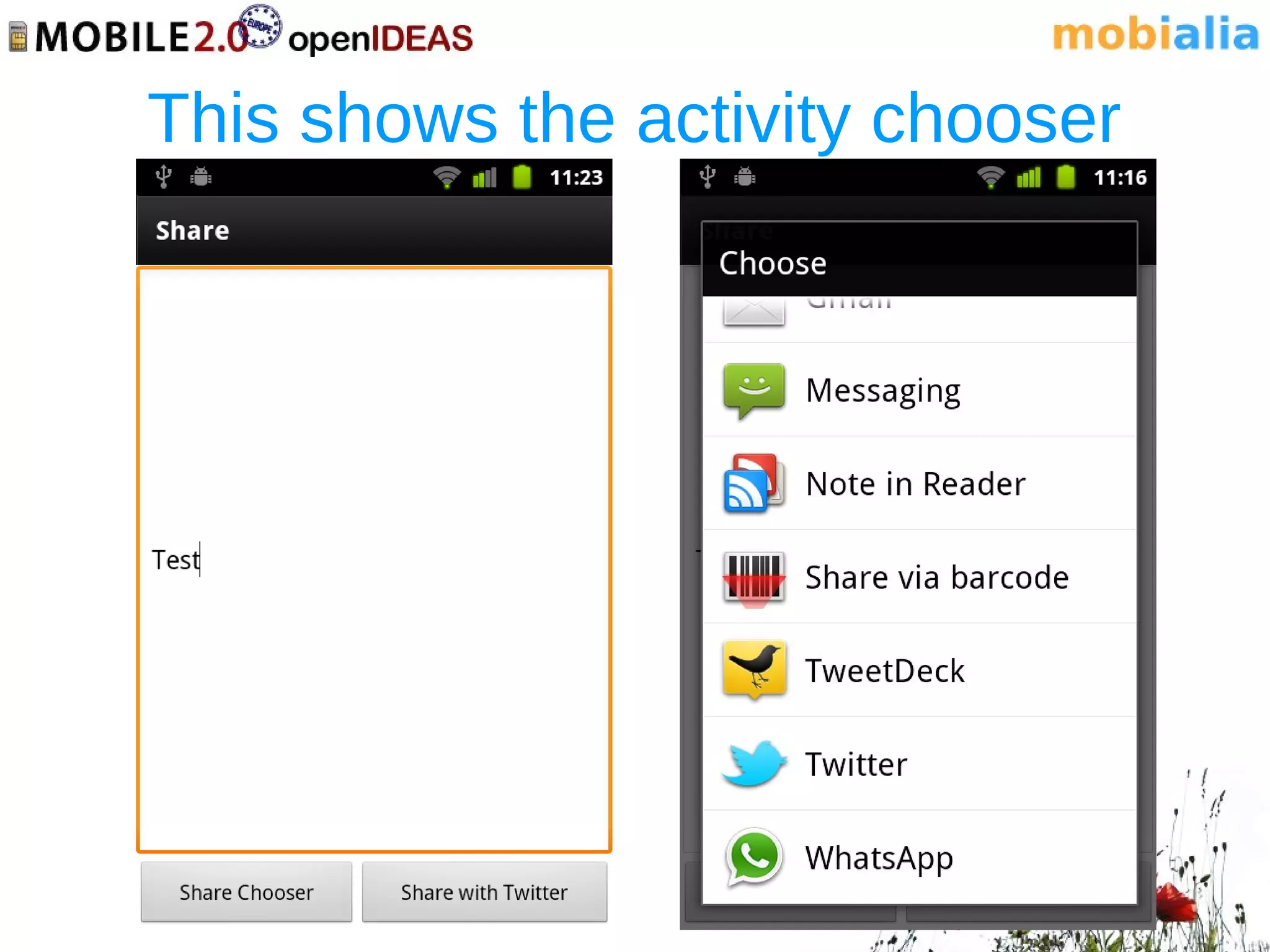 This shows the activity chooser
 