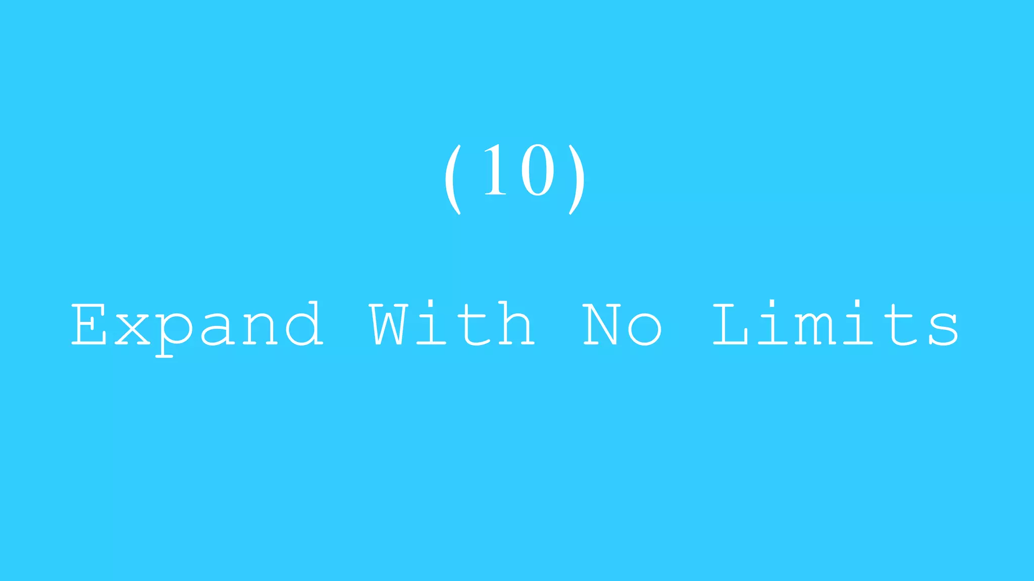 (10) 
Expand With No Limits 
 