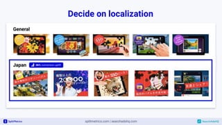 Decide on localization
 