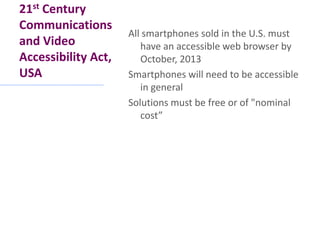 21st Century
Communications
                     All smartphones sold in the U.S. must
and Video               have an acc...