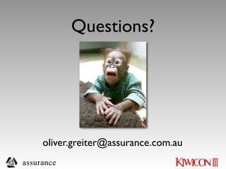 Questions?




     oliver.greiter@assurance.com.au
assurance
 