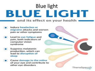 Blue light
 