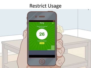 Restrict Usage
 