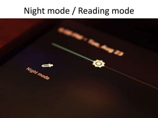 Night mode / Reading mode
 