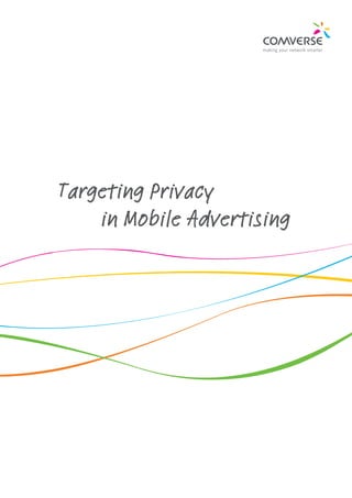 Targeting Privacy
		 in Mobile Advertising
 