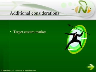 Target eastern market Additional considerations 