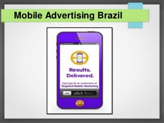 Mobile Advertising Brazil 
 