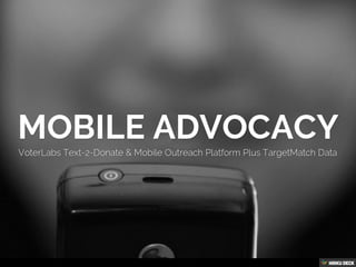 Mobile Advocacy