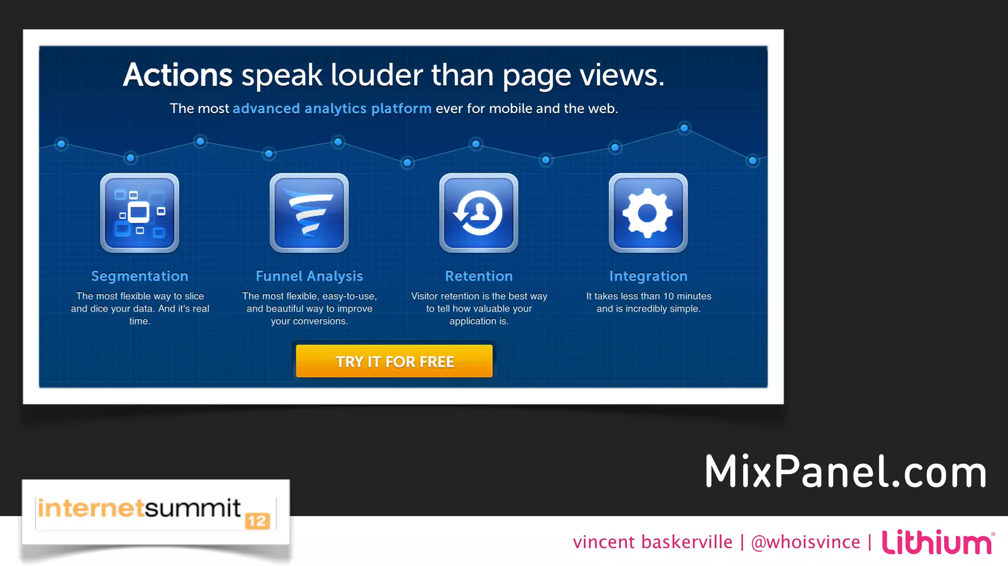 MixPanel.com
vincent baskerville | @whoisvince |
 