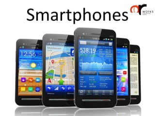 Smartphones
 