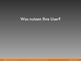 Was nutzen Ihre User?




                        Mayflower GmbH I 11
 