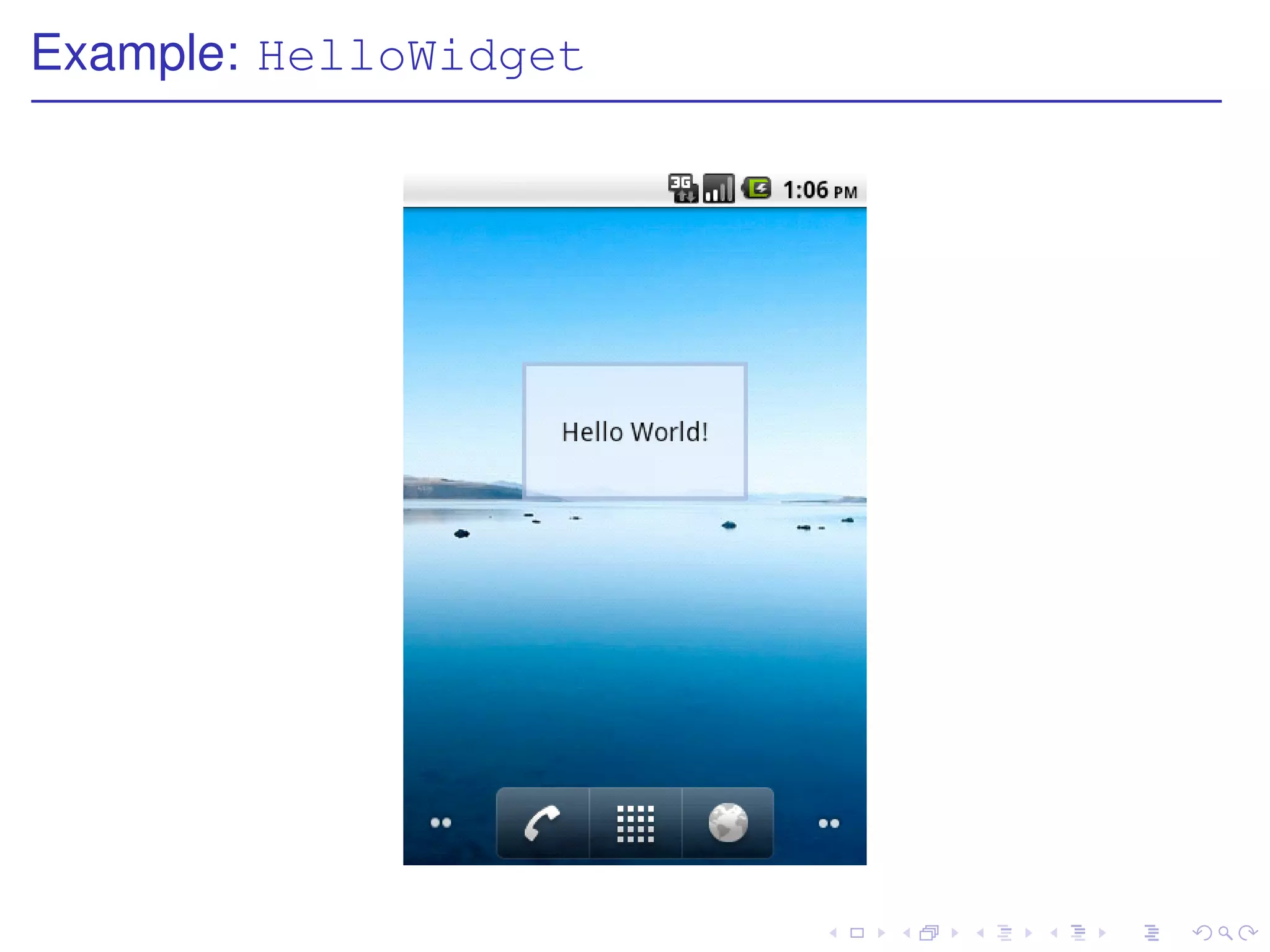 Example: HelloWidget
 
